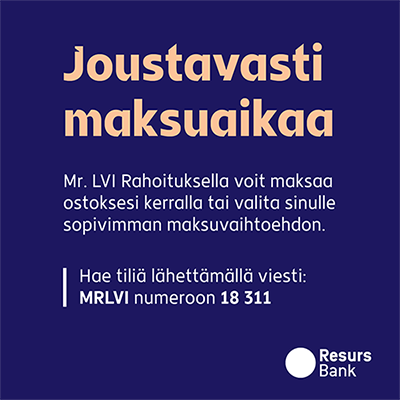 Mr. LVI rahoituksella voit maksaa ostoksesi kerralla tai valita sinulle sopivimman maksuvaihtoehdon.